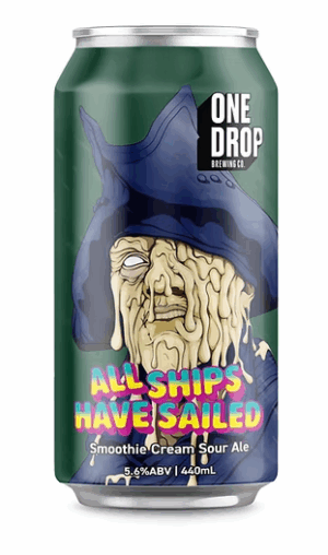 One Drop All Ships Have Sailed Sour
